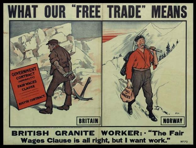 Plakat mit einem britischen Granitarbeiter vor einer Bergkulisse, mit dem Text "Was unser freier Handel bedeutet - Britischer Granitarbeiter - Die Fair-Wage-Klausel ist in Ordnung, aber ich will Arbeit."