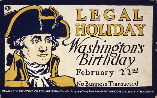 Ein Plakat mit einem hellblauen Hintergrund, das eine Person in Anzug und Krawatte mit ernster Miene zeigt, und Text, der "Gesetzlicher Feiertag Washington's Birthday, 22. Februar - Keine Geschäfte" in fetter schwarzer Schrift ankündigt.